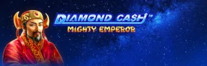 Diamond Cash Mighty Emperor Slots