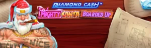 Diamond Cash Mighty Santa Boarded Up Slots